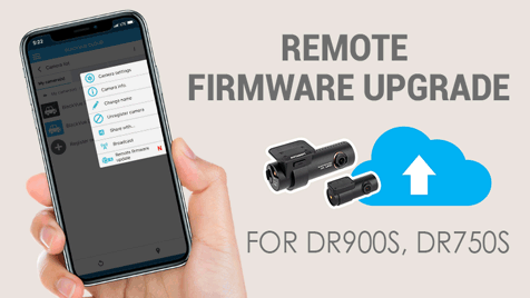 Upgrade your dashcam firmware easily over the Cloud.