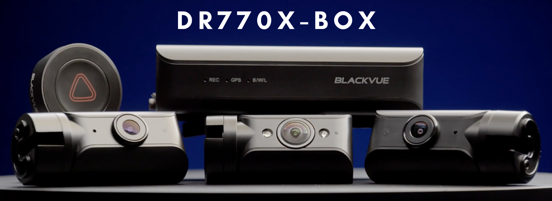 BlackVue DR770X-BOX | The DR770X-BOX Main Banner